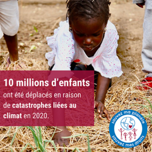 Image de campagne "10 millions d'enfants ont été déplacés en raison de catastrophes liées au climat en 2020"